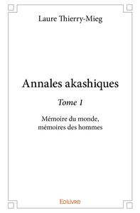 Annales akashiques - Tome 1