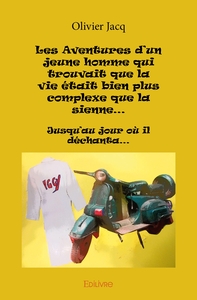 Les Aventures d'un jeune homme qui trouvait que la vie était bien plus complexe que la sienne...