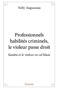 Professionnels habilités criminels, le violeur passe droit