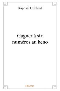 Gagner à six numéros au keno