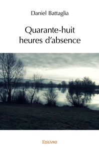 Quarante-huit heures d'absence