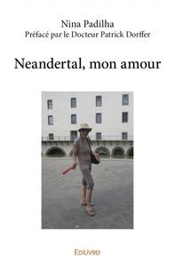 Neandertal, mon amour