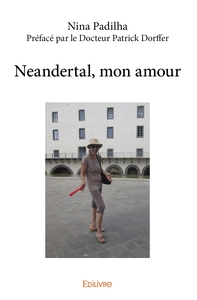 Neandertal, mon amour