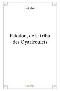 Pakalou, de la tribu des oyaricoulets