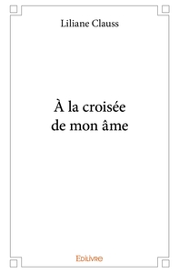 À la croisée de mon âme