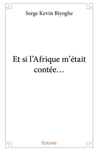 Et si l'Afrique m'était contée...
