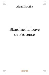 Blandine, la louve de provence