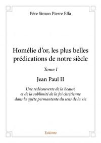 Homélie d’or, les plus belles prédications de notre siècle