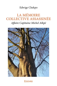 LA MÉMOIRE COLLECTIVE ASSASSINÉE