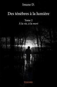 Des ténèbres à la lumière