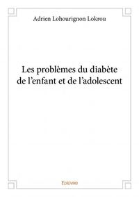 Les problèmes du diabète de l’enfant et de l’adolescent