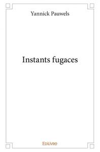 INSTANTS FUGACES