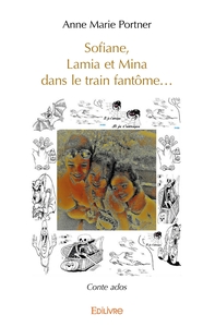 Sofiane, Lamia et Mina dans le train fantôme...