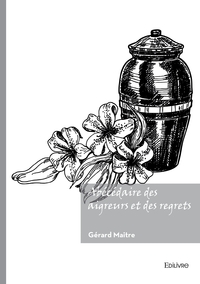 ABECEDAIRE DES AIGREURS ET DES REGRETS