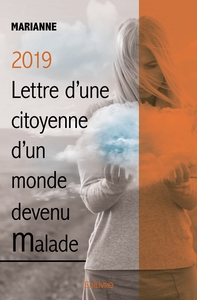 2019 Lettre d'une citoyenne d'un monde devenu malade