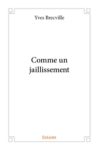 Comme un jaillissement