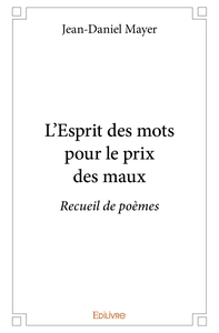 L'Esprit des mots pour le prix des maux