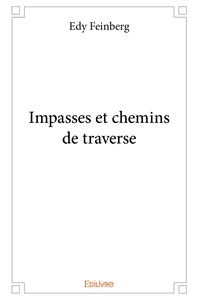 Impasses et chemins de traverse
