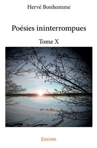 Poésies ininterrompues - Tome 10