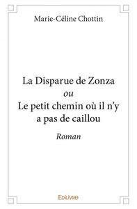 La disparue de zonza ou le petit chemin où il n’y a pas de caillou