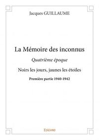 La mémoire des inconnus - quatrième époque
