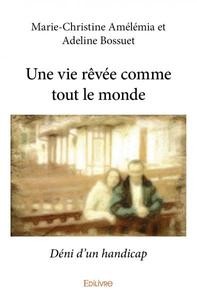 Une vie rêvée comme tout le monde