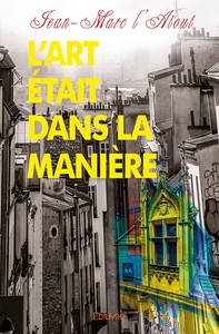 L'art était dans la manière