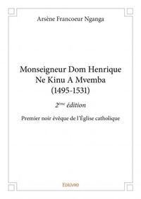 Monseigneur dom henrique ne kinu a mvemba (1495 1531) - 2ème édition