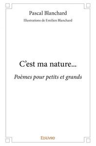 C'est ma nature...