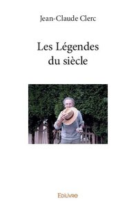 Les légendes du siècle