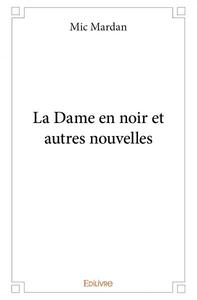 La dame en noir et autres nouvelles