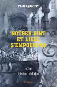 Notger vint et liège s'empourpra