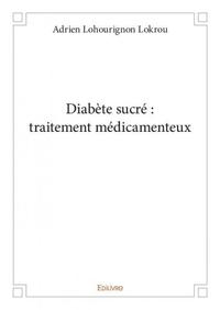 Diabète : traitement médicamenteux