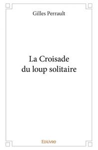 La croisade du loup solitaire