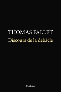 Discours de la débâcle
