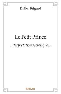 Le petit prince – interprétation ésotérique…