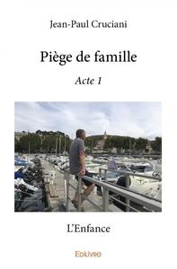 Piège de famille - acte 1