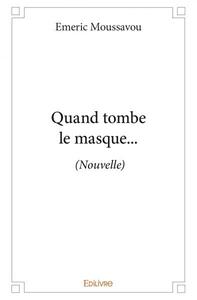 QUAND TOMBE LE MASQUE