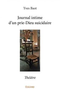 Journal intime d'un prie dieu suicidaire
