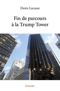 Fin de parcours à la trump tower