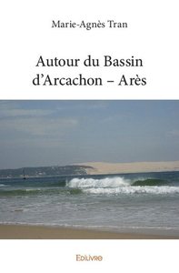 Autour du bassin d’arcachon – arès