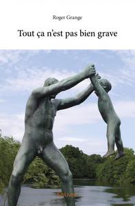 Tout ça n'est pas bien grave