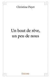 Un bout de rêve, un peu de nous