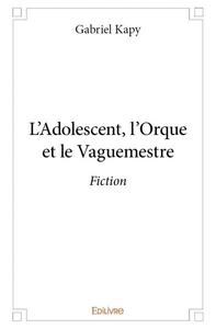 L'adolescent, l'orque et le vaguemestre