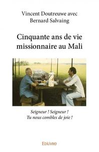 Cinquante ans de vie missionnaire au mali