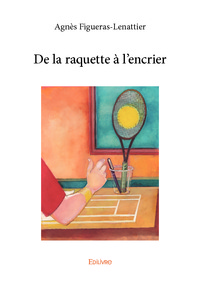 De la raquette à l'encrier