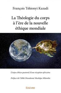 La théologie du corps à l'ère de la nouvelle éthique mondiale