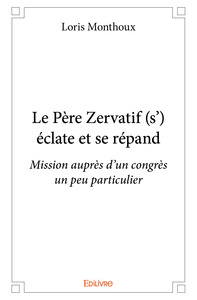 LE PERE ZERVATIF S'ECLATE ET SE REPAND