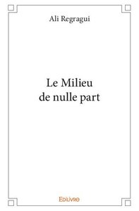 Le milieu de nulle part
