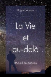 La vie et au delà